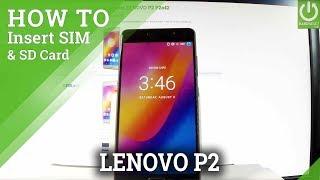 Install Nano SIM and Micro SD in LENOVO P2 P2a42 - SIM & SD Slot