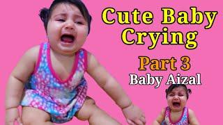 Funny baby crying || Baby Videos || baby crying Part 3 || Aizal Abdul Wahab || Baby Aizal || Aizal