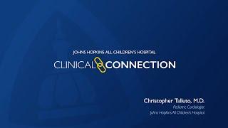 Christopher Talluto, M.D., On Transitioning Pediatric Cardiology Patients to Adult Care