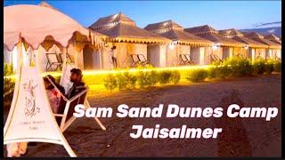 Sam Sand Dunes Camp, Jaisalmer | My experience in Sam Camping | Sam top Camp Jaisalmer