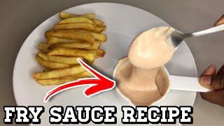 How to Make FRY SAUCE