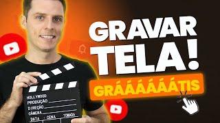 COMO GRAVAR  a Tela do PC GRÁTIS - Fácil e em ALTA RESOLUÇÃO