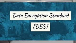 Data Encryption Standard - DES | Cryptography and Network Security