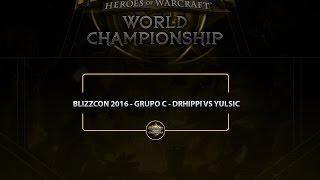 Blizzcon 2016 - Grupo C - Decider Match - DrHippi VS Yulsic