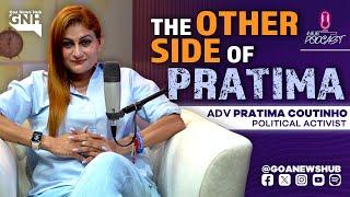 THE OTHER SIDE OF PRATIMA | Ft. Adv Pratima Coutinho | HUB PODCAST | 19/06/2025 | GNH