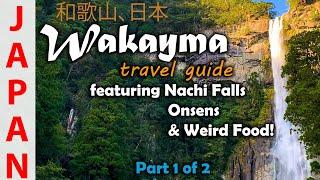 和歌山県 Wakayama Japan |  Road Trip Travel Guide | PART 1