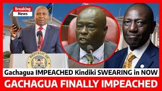 Just Now‼️GACHAGUA finally IMPEACHED as COURT Orders KINDIKI Swearing IMMEDIATELY from NOW