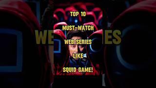 Top 10 Web Series Like Squid Game You Can’t Miss!  #shorts