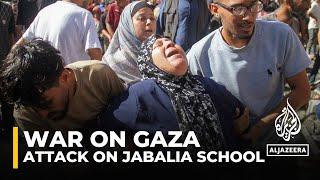 Jabalia school attack: At least 15 Palestinians killed in Israeli assault