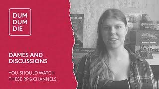 You should watch these rpg channels! #RpgCommunitySpotlight - Dames and Discussions on Dnd and RPGs