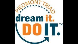 Dream It. Do It. Piedmont Triad - The Evolution