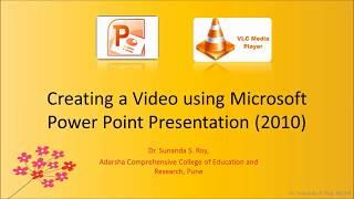 Creating a video using Microsoft Power Point Presentation 2010 (English)