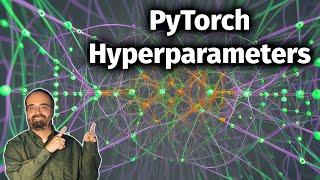 How Should you Architect Your PyTorch Neural Network: Hyperparameters (8.3)