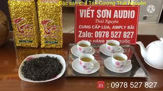 ĐẶC SẢN CHÈ (TRÀ) TÂN CƯƠNG - THÁI NGUYÊN .TRÀ SẠCH GIAO HÀNG TOÀN QUỐC ️ :0978 527 827