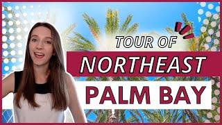 Tour of Northeast Palm Bay | Community Tour | Florida | 2023