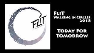 FliT - Today For Tomorrow [AUDIO] 2018
