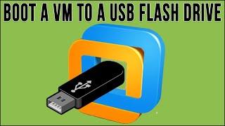 How to Boot to a VM to a USB Flash Drive in VMware Workstation