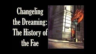 Changeling the Dreaming Lore: The History of the Fae