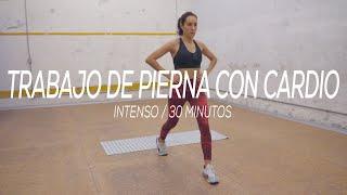 Trabajo de pierna mezclado con cardio - 30 Minutos // Paola Zurita