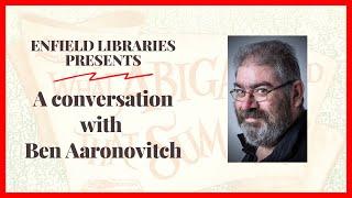 Enfield Libraries: A Conversation With Ben Aaronovitch