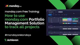 monday.com Free Training: How to use monday.com Portfolio Management Solution to track all projects