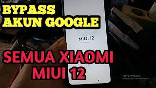 FRP Bypass MIUI 12, Security Mei 2021 | Untuk semua tipe Xiaomi dan Redmi