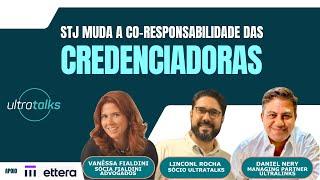 STJ muda a co-responsabilidade das Credenciadoras - PAINEL ULTRATALKS