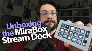 MiraBox Stream Dock Unboxing and Review!