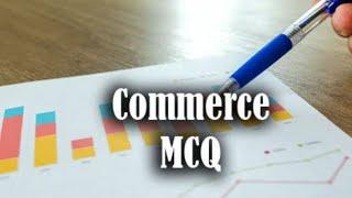 Commerce Quiz/Account/Economics/Gk/class 12/question-answer/quiz time/Making Commerce Easier/MCQ 12/