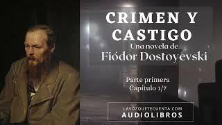 Crimen y castigo de Fiódor Dostoyevski. Novela completa. Audiolibro con voz humana real.