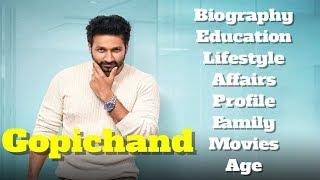 Gopichand Biography | Age | Family | Affairs | Movies | Education | Lifestyle and Profile