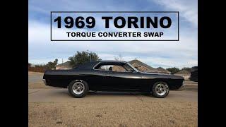 1969 Torino - C4 Torque Converter Swap - Part 1