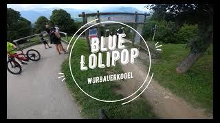 Bikepark Wurbauerkogel / BLUE LOLLIPOP /FULL REVIEW 4K🟦/HERO8 RAW