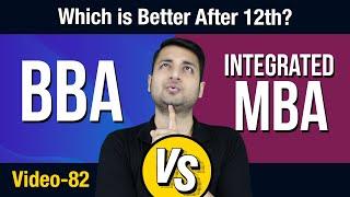 17 Harsh Truths About BBA Vs Integrated MBA that You Should Know