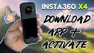 Download the App and activate - Insta360 X4 Full Users Guide