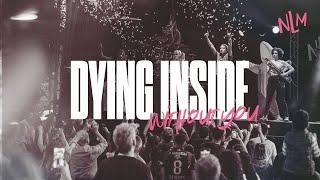 NLM - Dying Inside (Official Music Video)