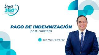 Leyes 360 - Pago de indemnización post-mortem