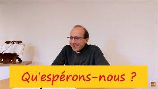 Qu'espérons-nous? La vertu d'espérance