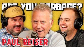 Are You Garbage Comedy Podcast: Paul Reiser!