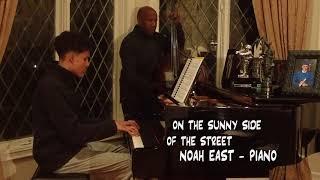 Noah East plays "On the Sunny Side of the Street"