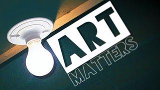 Why Art Matters to YOU