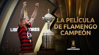 La PELÍCULA de la FINAL | Flamengo CAMPEÓN Libertadores 2019