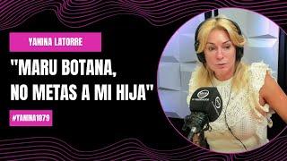 "Maru Botana, no metas a mi hija" | #Yanina1079