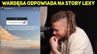 WARDĘGA ODPOWIADA NA STORY LEXY W SPRAWIE PANDORY!