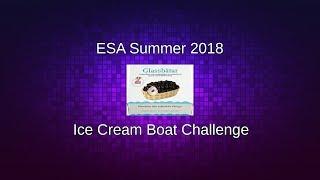 ESA Summer 2018: Ice Cream Boat Challenge