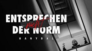 Hanybal - ENTSPRECHEN NICHT DER NORM (prod. von Carter) [Offizielles Video]