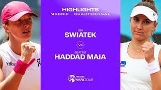 Iga Swiatek vs. Beatriz Haddad Maia | 2024 Madrid Quarterfinal | WTA Match Highlights