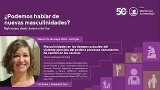 Masculinidades en tiempos actuales: del violento ejercicio de poder a procesos conscientes de cambio