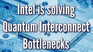 Intel and QuTech Demonstrate Advances in Solving Quantum Interconnect Bottlenecks