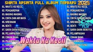 WAKTU KU KECIL - PENGAREPAN - SHINTA ARSINTA FULL ALBUM TERBARU 2025 BERKAH TALENTA | GRAPINDO Film